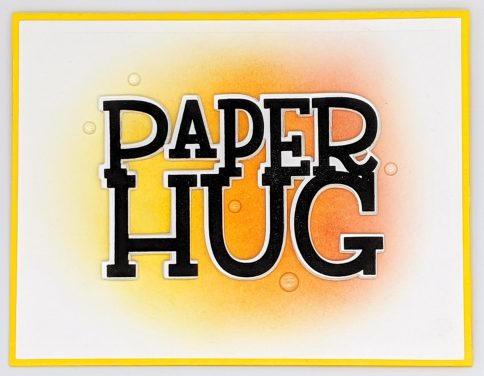 Sunny Paper Hugs